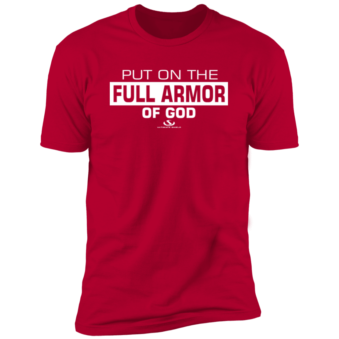 PUT ON THE FULL ARMOR OF GOD  Premium Short Sleeve T-Shirt Ultimate Shield