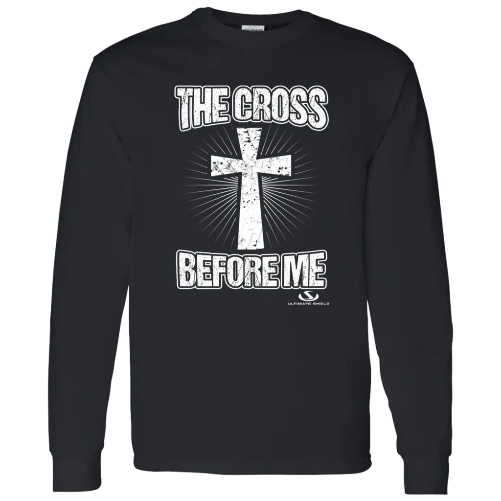 THE CROSS BEFORE ME  LS T-Shirt 5.3 oz. Ultimate Shield