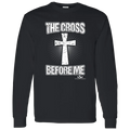 THE CROSS BEFORE ME  LS T-Shirt 5.3 oz. Ultimate Shield