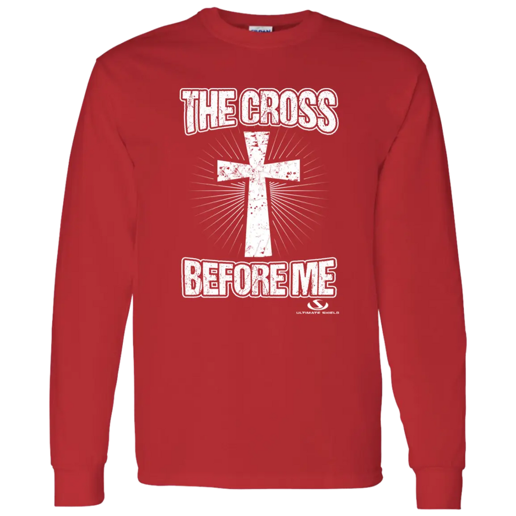 THE CROSS BEFORE ME  LS T-Shirt 5.3 oz. Ultimate Shield