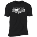 PUT ON THE FULL ARMOR OF GOD  Premium Short Sleeve T-Shirt Ultimate Shield