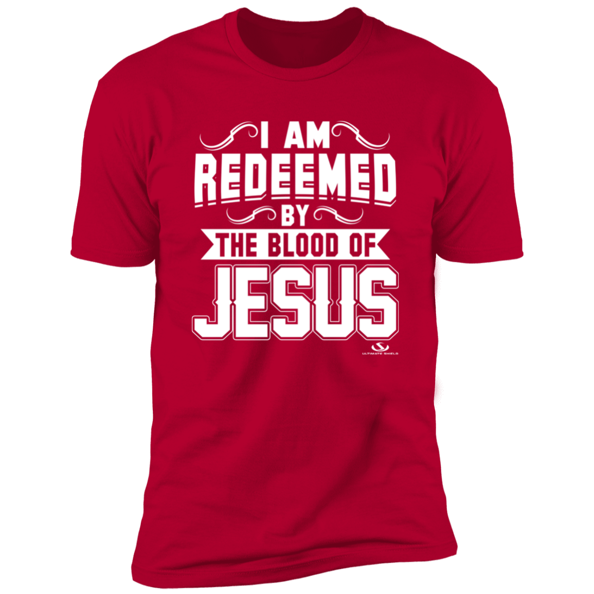 I AM REDEEMED BY THE BLOOD OF JESUS Premium Short Sleeve T-Shirt Ultimate Shield