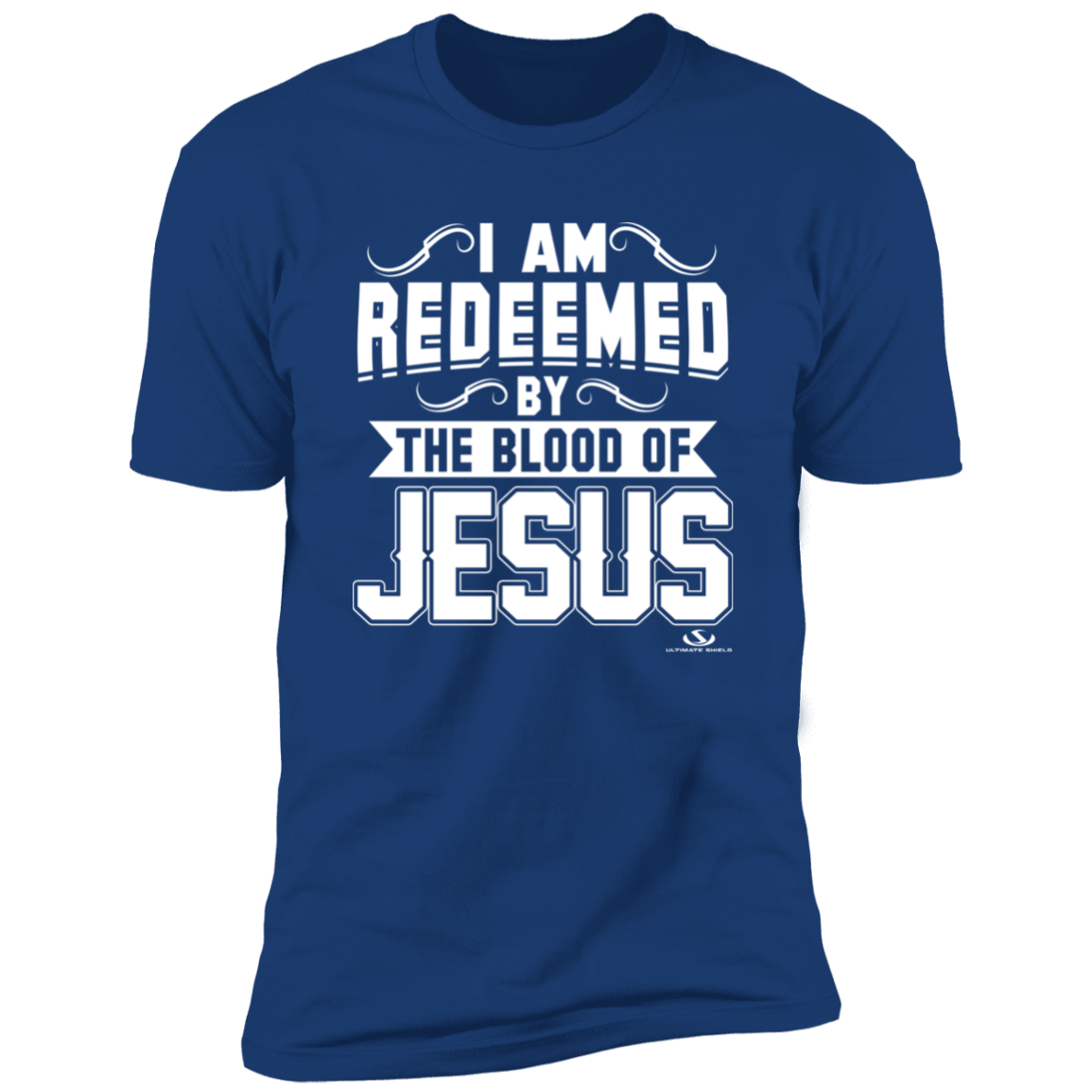 I AM REDEEMED BY THE BLOOD OF JESUS Premium Short Sleeve T-Shirt Ultimate Shield