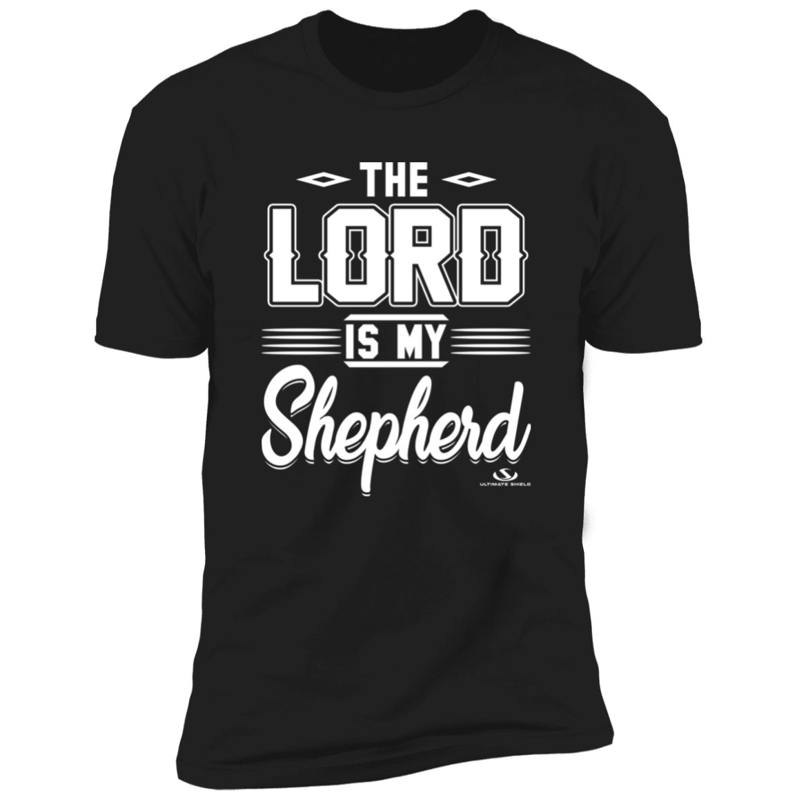 THE LORD IS MY SHEPHERD  Premium Short Sleeve T-Shirt Ultimate Shield